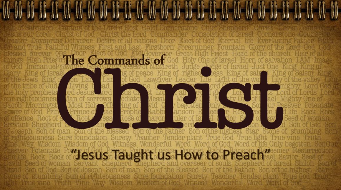 Jesus Taught Us How to Preach