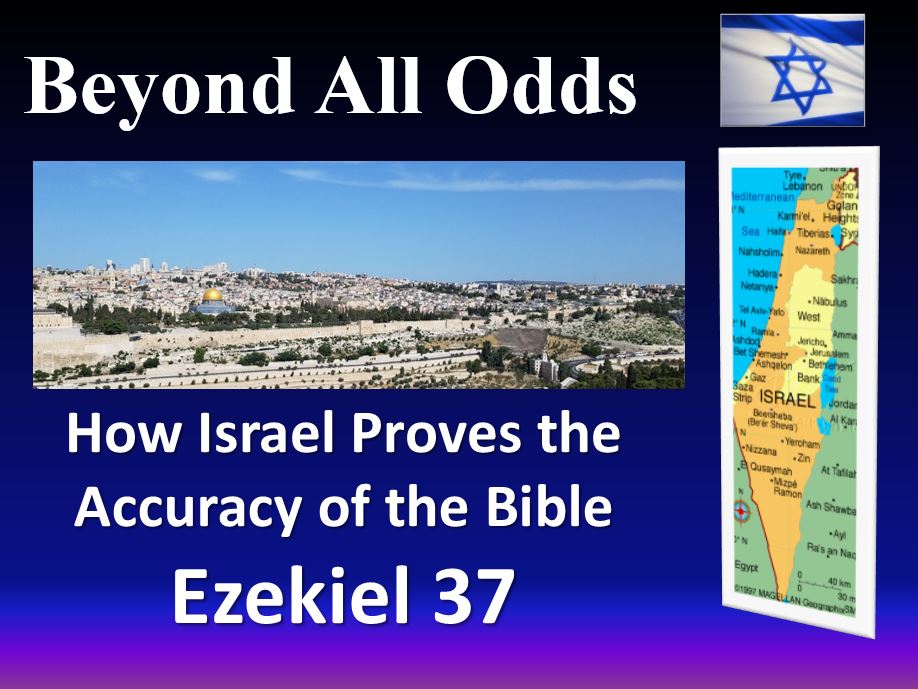 Beyond All Odds – How the Story of Israel Proves the Accuracy of the Bible