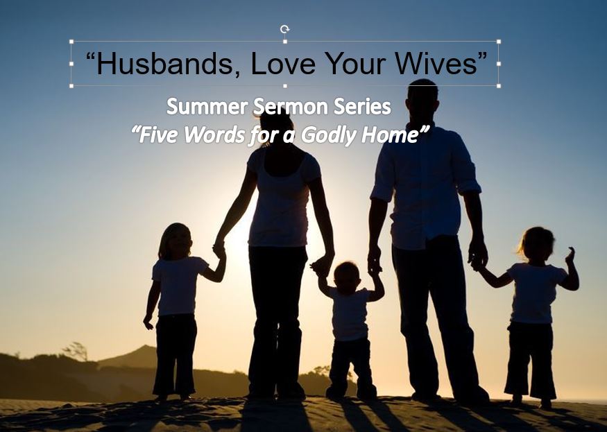 Husbands, Love Your Wives