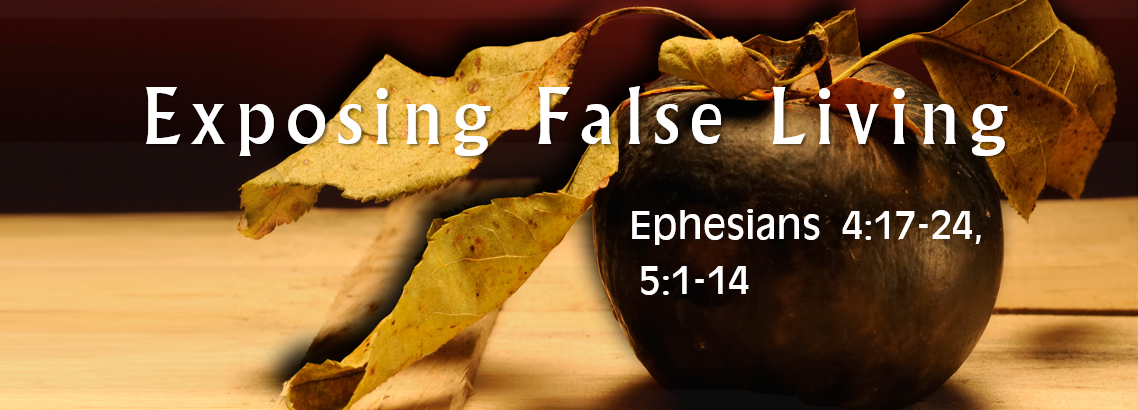 Exposing False Living – Part 4 of Once Captive Series